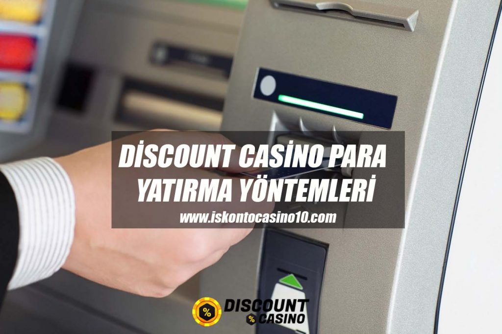 Discount Casino Para Yatırma Yöntemleri